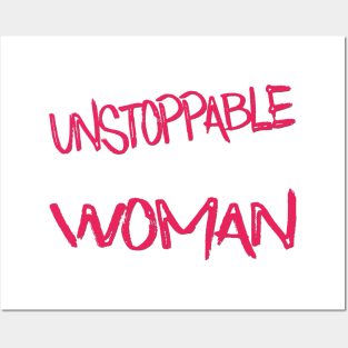 Unstoppable Woman Posters and Art